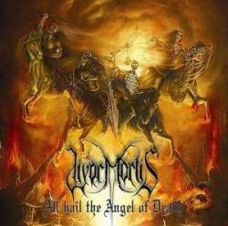 Livor Mortis : All Hail the Angel of Death
